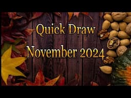 Quick Draw - November 2024