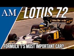 FORMULA ONE'S MOST IMPORTANT CAR? The Story of the Lotus 72 (1970-1975)