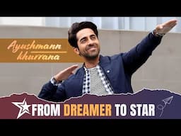 "From Dreamer to Star: The Incredible Journey of Ayushmann Khurrana"