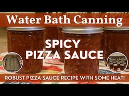 Spicy Pizza Sauce | Homemade Pizza Sauce Recipe | Marinara Sauce Recipe & How to Water Bath Can