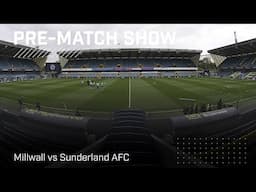 Millwall vs Sunderland AFC | Live pre-match show!