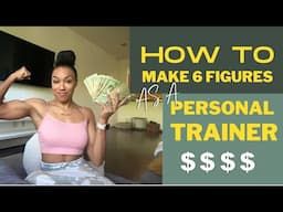 How to make 6 Figures as a Personal Trainer