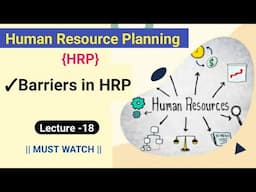 Lecture -18 || Barriers in HR Planning || #hrp