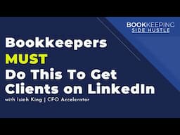 Bookkeepers  MUST  Do This To Get Clients on LinkedIn