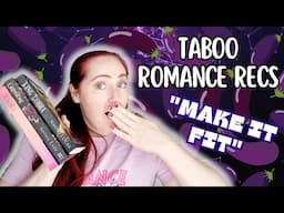 "MAKE IT FIT" | Taboo Romance Recs