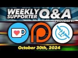 Supporter Q&A #332