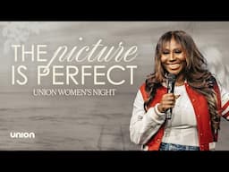 The Picture Is Perfect | Pastor Zai Chandler | Union Church