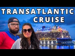 Transatlantic Cruise; Our HONEST Final Thoughts