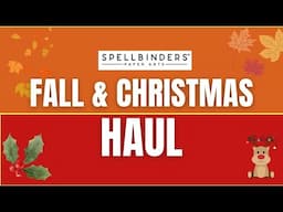 Spellbinders haul: Fall and Christmas