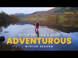 10 Tips To Live More Adventurously In Winter