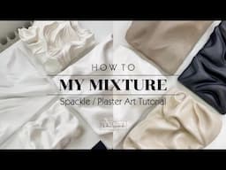 MY MIXTURE Tutorial (with voice over) | Plaster & Spackle Art | 3D Art | Nicolina Savmarker