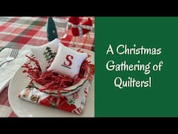 When Quilters Gather for Christmas!