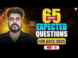 65 Most Expected Questions for🔥| GATE-2025 | Part-11 Manoj Singh Sir