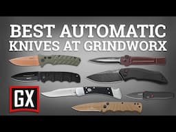 Best Automatic Knives at Grindworx | March 2023