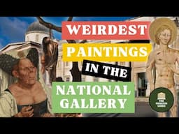 The Strangest Paintings in the National Gallery - An In-Depth Museum Tour