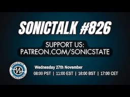 Sonic TALK 826 - 4pm UK 27th Nov