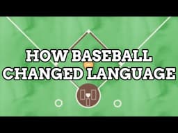 How Baseball Affected Language