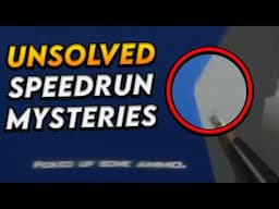 Top 5 UNSOLVED Speedrun Mysteries!