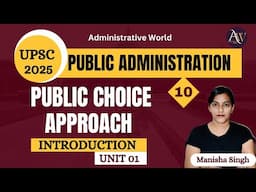 1.10 - Public Choice Approach  || Unit 01 • Paper 01 || UPSC Optional