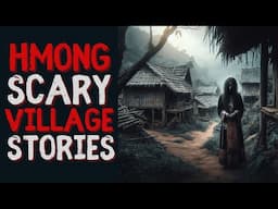 Hmong Scary Ghost Village Stories - Hmong Scary Stories