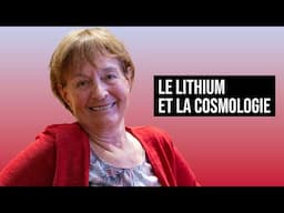 LE LITHIUM ET LA COSMOLOGIE | SYLVIE VAUCLAIR