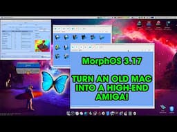 Turn an Old Mac Into a High-End Amiga - MorphOS 3.17