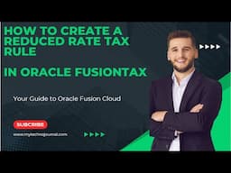 Oracle Fusion Training|How to create reduced rate tax rule in Oracle fusion Tax|Cloud ERP