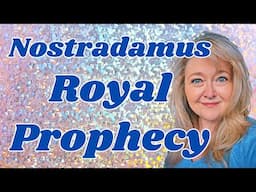 IS NOSTRADAMUS PROPHACY ABOUT THE ROYAL FAMILY TO BE BELIEVED? WHAT IS HIS TRACK RECORD?