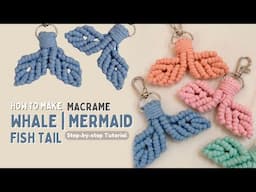 DIY Macrame Mermaid Tail | Whale Tail | Fish Tail Keychain Easy Tutorial