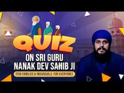 Sikhi Quiz Challenge: How Well Do You Know Guru Nanak Dev Ji’s Life?