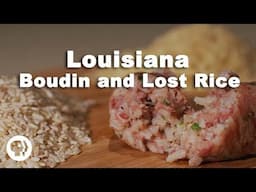 Louisiana Boudin and Lost Rice