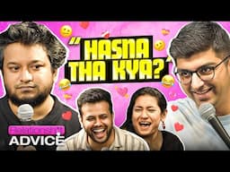 DON'T FOLLOW YOUR PASSION! | RelationSh!t Advice ft. @Hoezaay , @sapanv & @SumairaShaikh