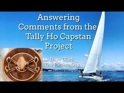 Answering Comments from the Tally Ho Capstan Project