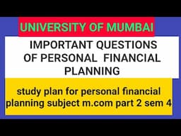 personal financial planning m.com 2 sem 4 idol | paper pattern | important questions | study plan |