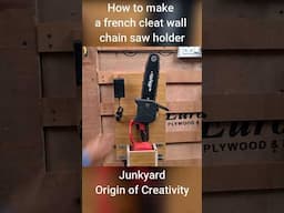 How to make French cleat wall chain saw holder