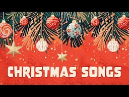 Christmas Songs for the Season | Winter Holiday Music