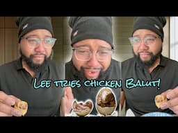 LEE TRIES BALUT CHICKEN EGG FOR THE FIRST TIME! RAW & UNCUT!