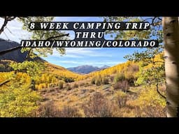 Everything you need to know about my 8 week camping/fly fishing trip thru Idaho, Wyoming, Colorado.