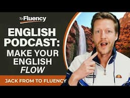 ENGLISH PODCAST: FIND YOUR FLOW STATE WHEN LEARNING ENGLISH (4 WAYS)