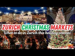 CHRISTMAS IN ZURICH | Christmas Markets, The Singing Christmas Tree, & Illuminarium & MORE!