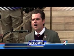 This Week in Jacksonville - Cabinet nomination of Florida congressman Matt Gaetz sparks debate