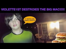 VIOLETTE1ST DESTROIES THE BIG MAC!!!!! (Reaction)