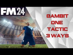 Gambit Tactical System - 3 Ways to Play #FM24