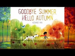 Goodbye Summer, Hello Autumn - Animated Read Out Loud with Moving Pictures & Learning About Seasons