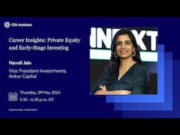 Career Insights: Private Equity and Early-stage Investing | Naveli Jain | Ankur Capital