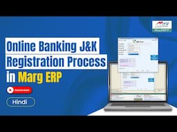 Online Banking - J&K Bank Registration Process in Marg ERP [Hindi]