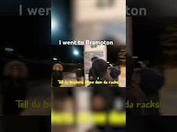 I went to Brampton #funny #shorts