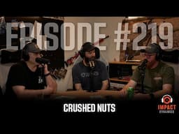 Crushed Nuts - Episode 219