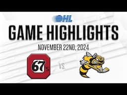 OHL Highlights: Ottawa 67's @ Sarnia Sting Nov. 22, 2024