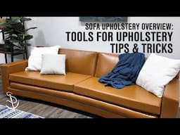 Sofa Upholstery Overview: Sailrite’s Favorite Tools for Upholstery Work｜Plus Helpful Tips & Tricks